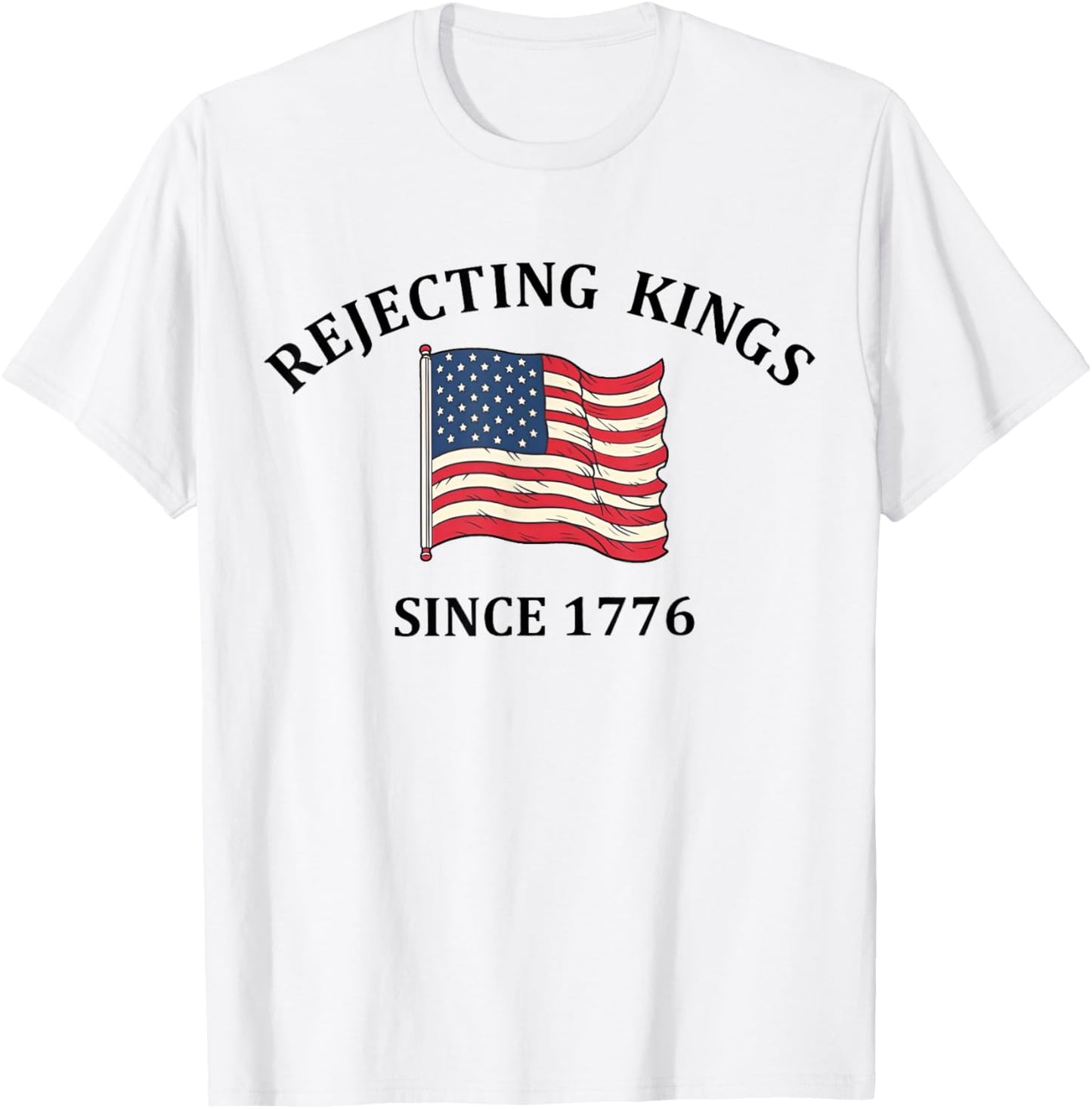 Rejecting Kings Since 1776 American Vintage Flag Men Women T-shirt