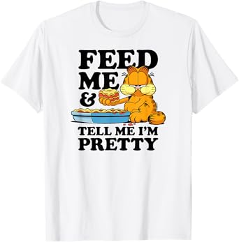Garfield - Feed Me Lasagna And Tell Me I'm Pretty T-Shirt