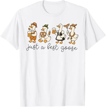Oktoberfest Just a Fest Goose German Beer Prost Drinking T-Shirt