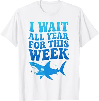 I Wait All Year For This Week Funny Shark Ocean Animal T-Shirt