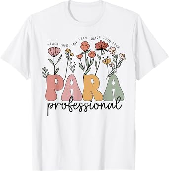Paraprofessional Teacher Back To School First Day Of School T-Shirt