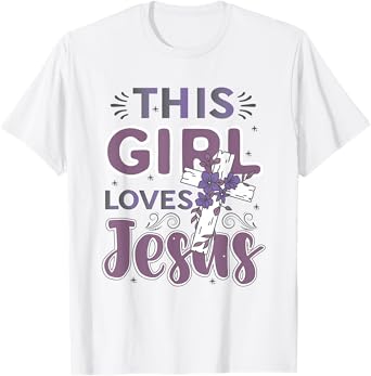 This Girl Loves Jesus Cute Christian Girl Jesus T-Shirt