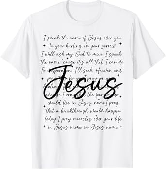 I Speak The Name Of Jesus, Religious, Christian,Bible Verses T-Shirt