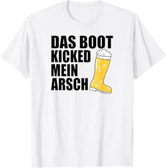 Oktoberfest Das Boot Kicked Mein Arsch Funny German T-Shirt