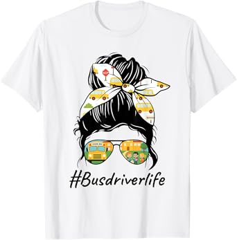 Bus Driver Life Messy Bun Back To School Bus Driver Womens T-Shirt