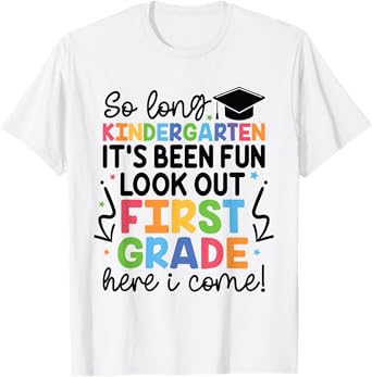 Kindergarten Graduation Graduate 1st Grade Here I Come Kids T-Shirt