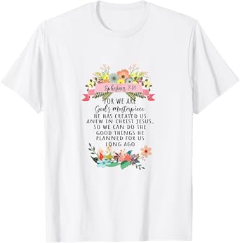 For We Are God's Masterpiece Ephesians 2:10 Christian Faith T-Shirt