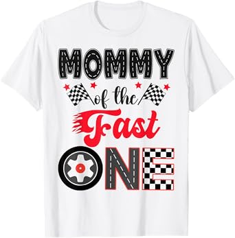 Mommy Of The Fast One Car Racing Dad 1St Birthday Boy T-Shirt