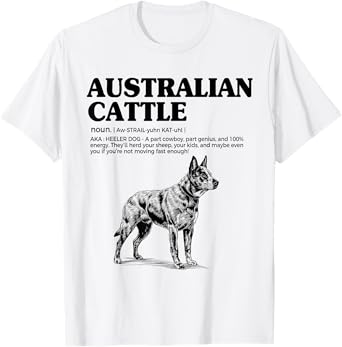 Funny Australian Cattle Heeler Noun Definition Dog Mom Dad T-Shirt