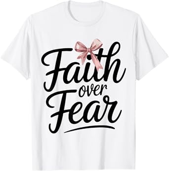 Pink Bow Faith Over Fear Christian Teen Girl God Good Sister T-Shirt