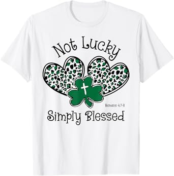 Hearts Shamrock Not Lucky Simply Blessed St. Patrick's Day T-Shirt