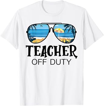 Teacher Off Duty Sunglasses Beach Summer Men Women T-Shirt