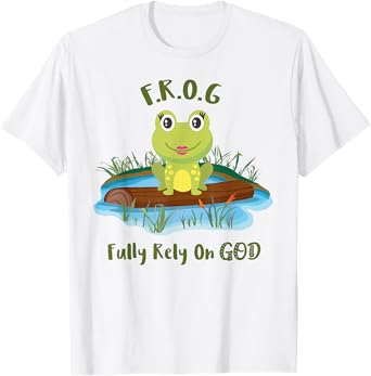 Fully Rely On God acronym F.R.O.G Cute Girl Frog Log T-Shirt T-Shirt