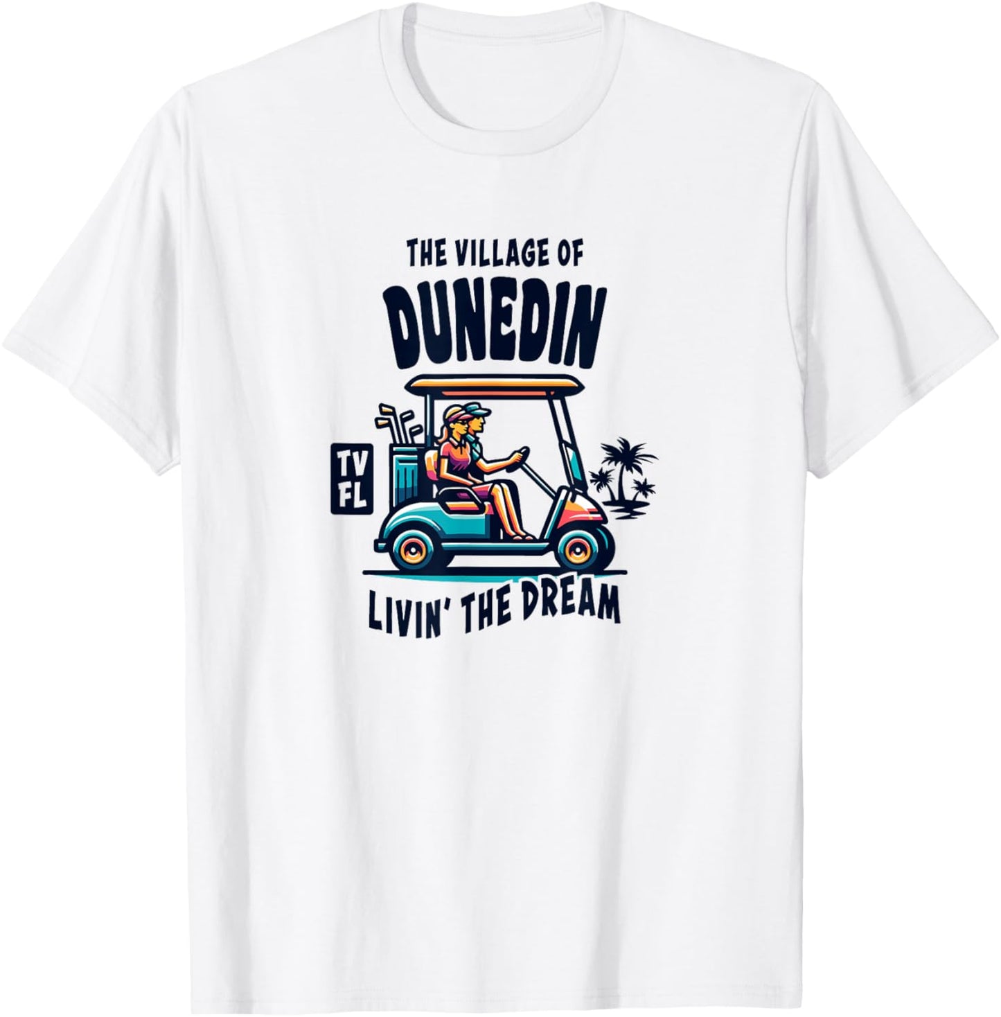 The Village of Dunedin Golf Cart Design T-Shirt