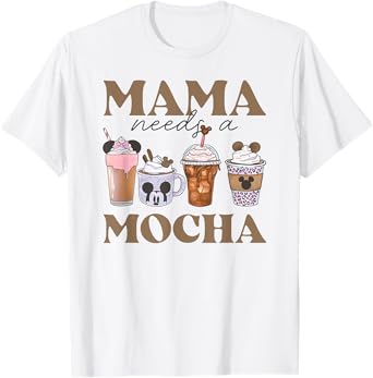 Disney Mickey And Friends Mama Needs A Mocha Big Chest Logo T-Shirt