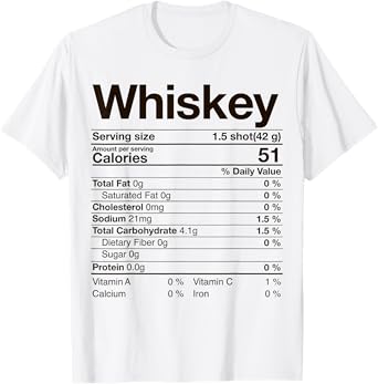 Whiskey Nutrition Facts Thanksgiving Gift Drinking Costume T-Shirt