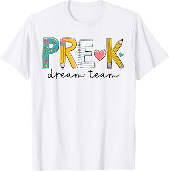 Pre-K Dream Team Teacher First Day Of School Women Kids T-Shirt