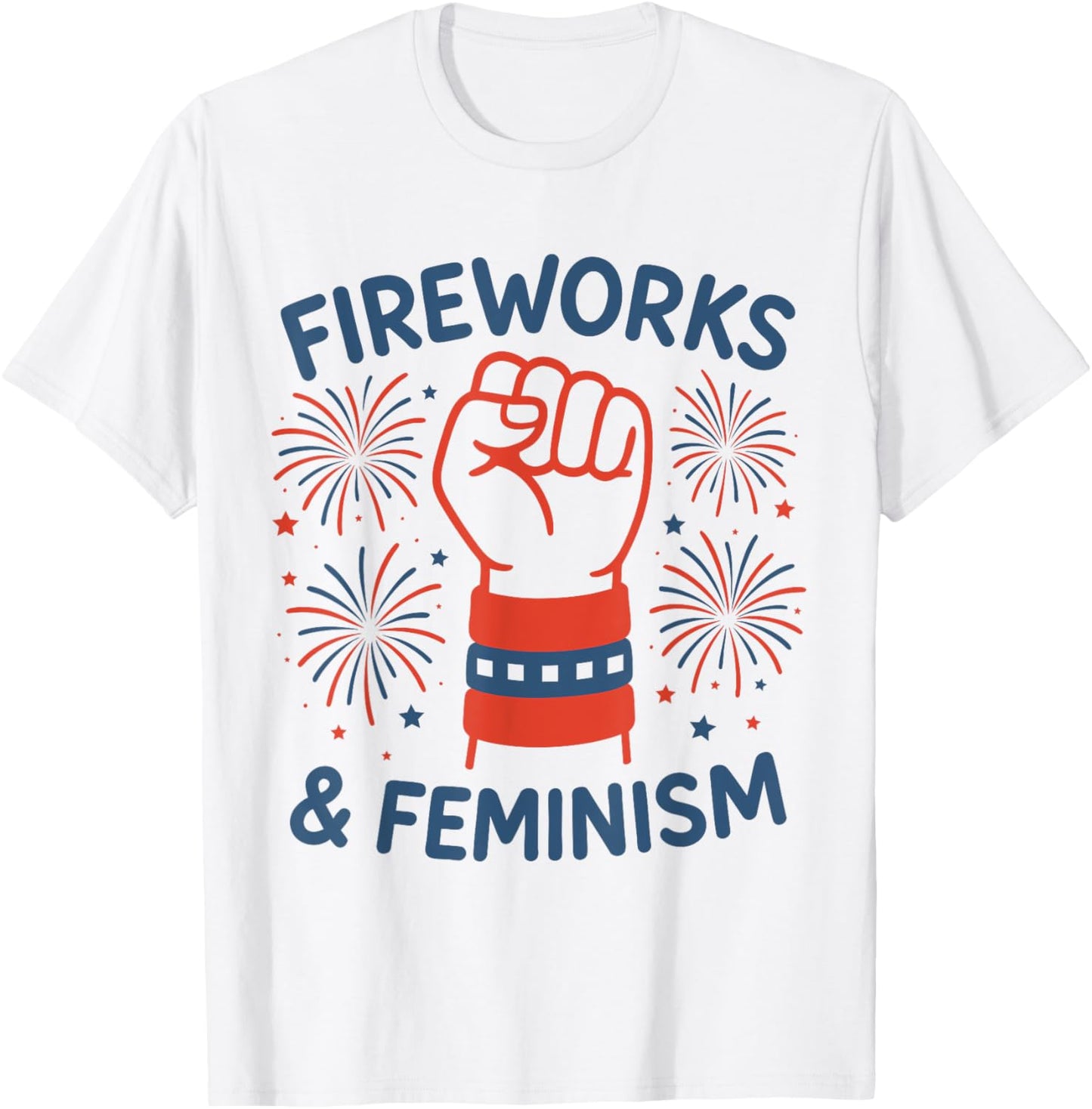 Vintage Funny Fireworks And Feminism Supporters 4th Of July T-shirt