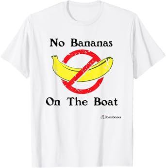 Fishing No Bananas On The Boat Funny Fishing Joke T-Shirt