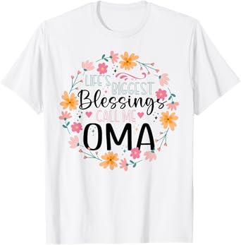 Lifeโs Greatest Blessings Call Me Oma | Floral Grandma T-Shirt