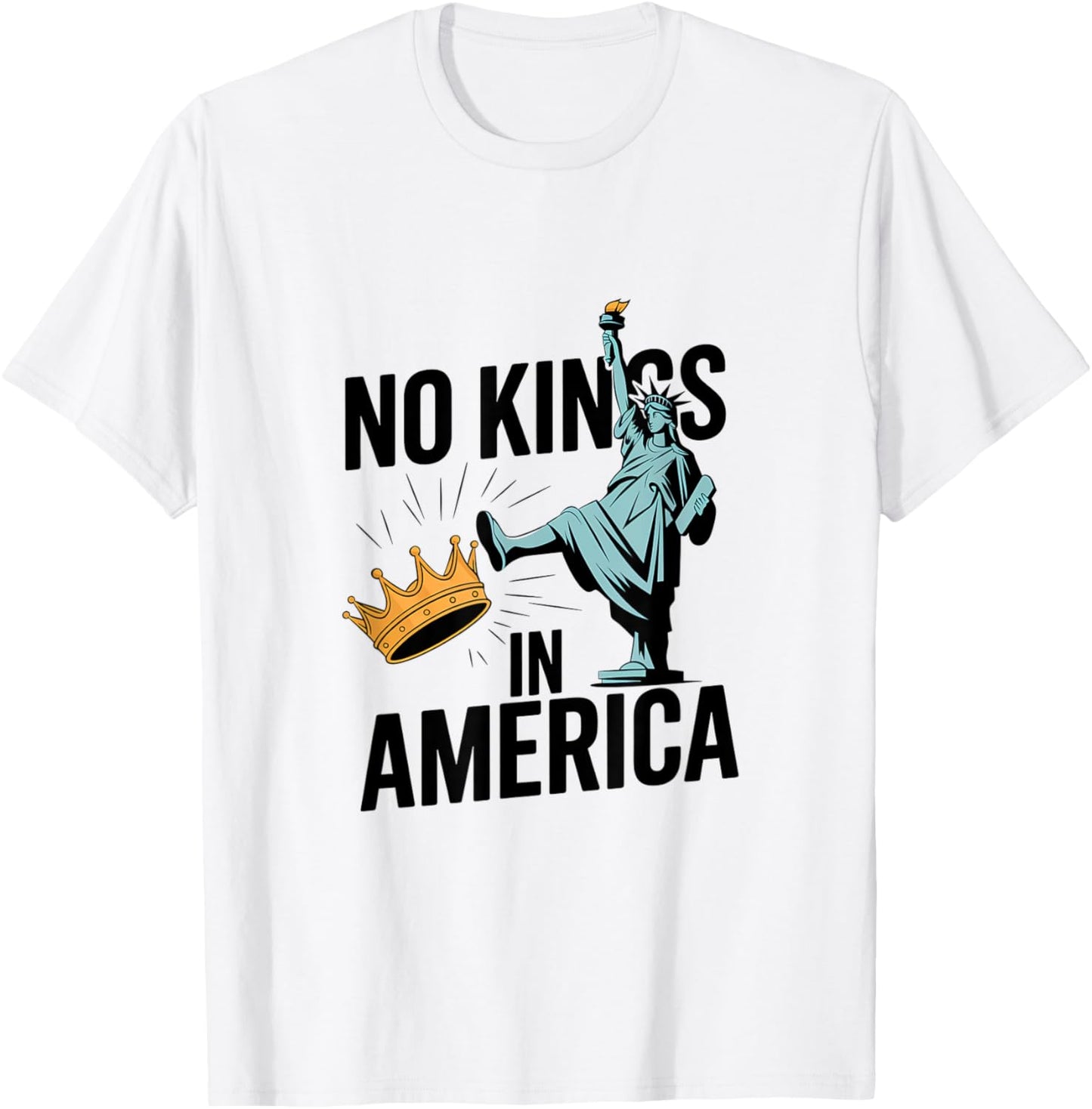 No Kings In America Statue Of Liberty Patriotic T-Shirt