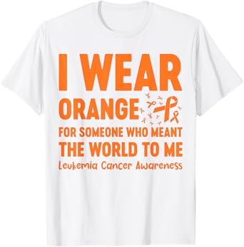 I Wear Orange For Someone Who Meant The World To Me T-Shirt
