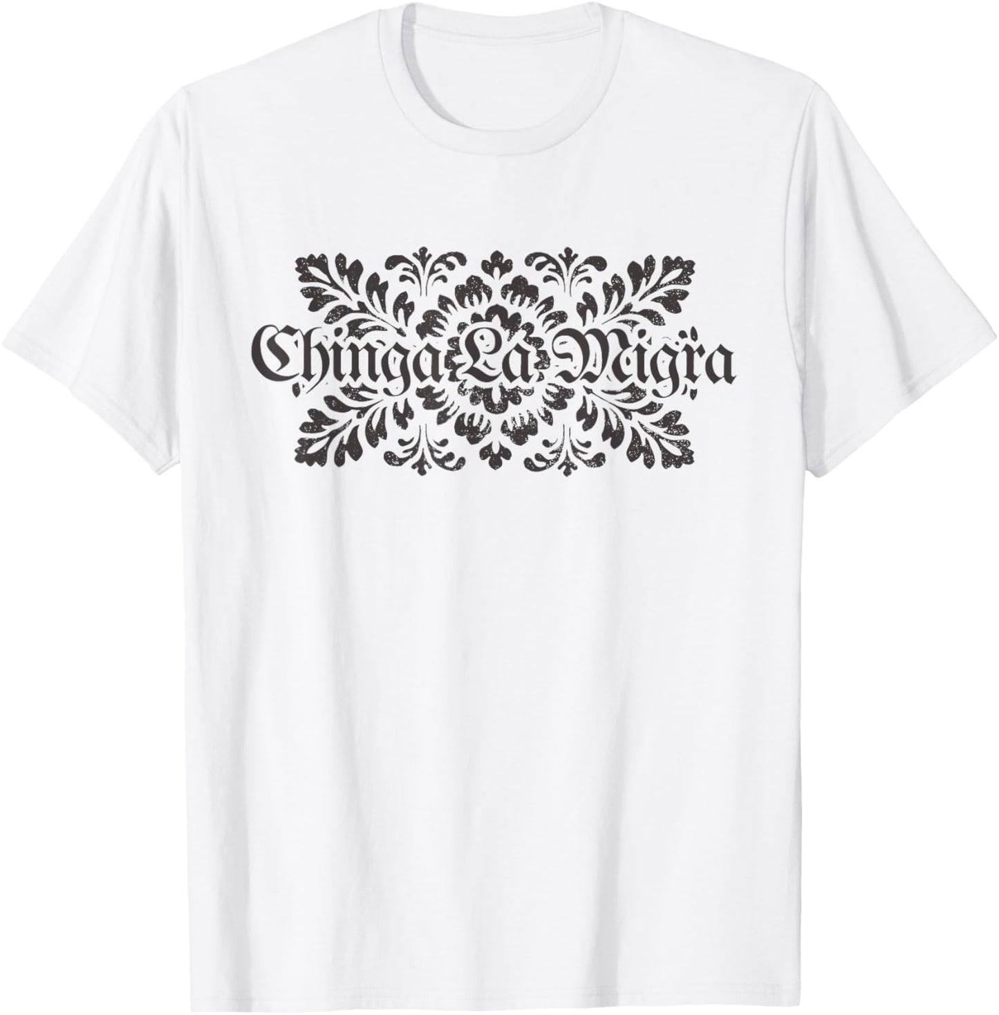 Chinga La Migra Shirt Mexican Pride T-Shirt