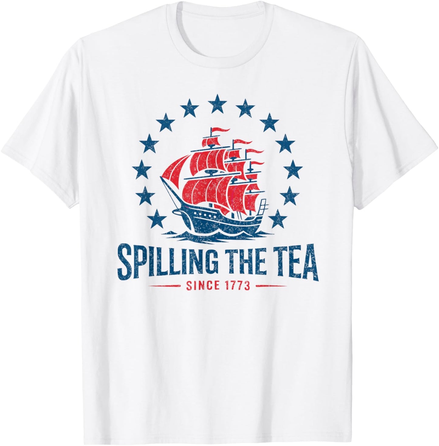 Spilling the Tea Since 1773 Revolutionary Style T-Shirt