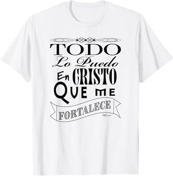 Todo lo puedo en Cristo que me fortalece Fil. 4:13