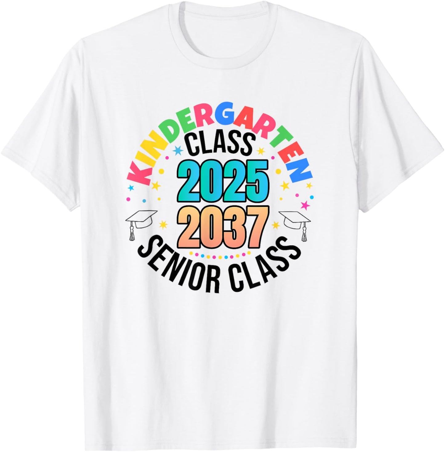 Kindergarten Class of 2025 Senior 2037 Class Graduation T-Shirt
