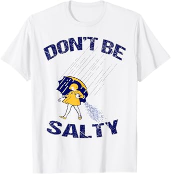 Retro Don't Be Salty Funny Salty T-Shirt