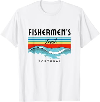 Fishermen's Trail Fishing Trail Portugal Algarve Surfing Coast T-Shirt