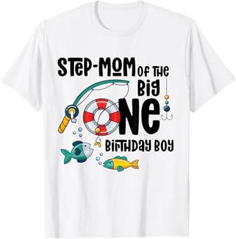 Step-mom Big One 1-Year-Old Boy Fishing Birthday T-Shirt