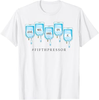 Fifth Pressor ICU Nurse Levo, Neo, Vaso, Epi, Jesus Christ T-Shirt