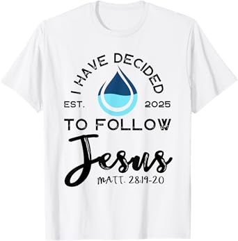 I Have Decided To Follow Jesus Established 2025 White T-Shirt