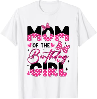 Mom of The Birthday Girl Pink Family Birthday Girls Party T-Shirt