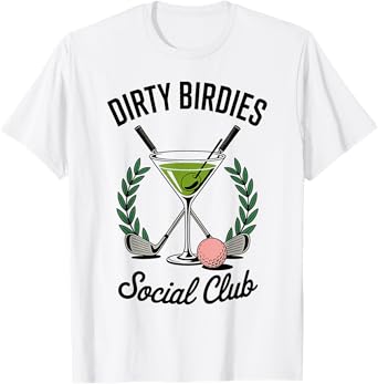 Dirty Birdies Social Club Golfing & Drinking Funny Adult T-Shirt