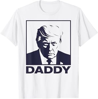 Daddy 2025 President T-Shirt