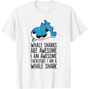 Whale Sharks Are Awesome I'm Awesome I'm a Whale Shark T-Shirt