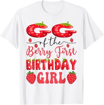 GG Of The Berry First Birthday Girl Strawberry Lover T-Shirt