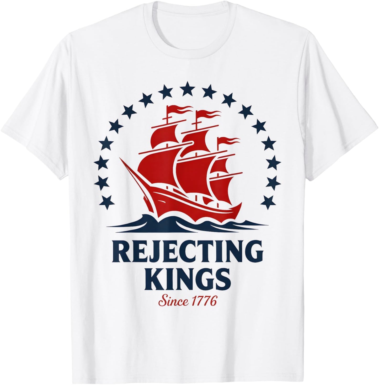 Rejecting Kings Since 1773 Funny 4th Of July American Flag T-Shirt