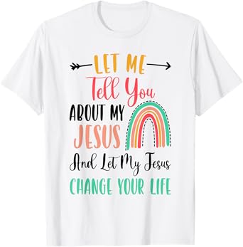 Kids Let Me Tell You About My Jesus Tshirt Rainbow Christian T-Shirt