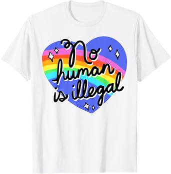 No Human Is Illegal T-Shirt