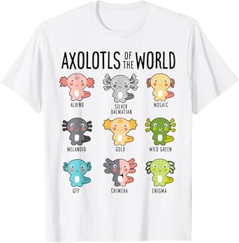 Axolotls Of The World Axolotl Amphibian Animal Lovers Kawaii T-Shirt