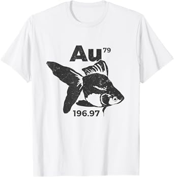 Periodic Table Gold Element - GoldFish Symbol T-Shirt