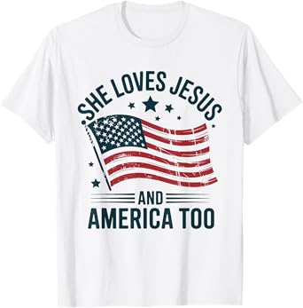 She Loves Jesus And America Too American USA Flag Men Women T-Shirt