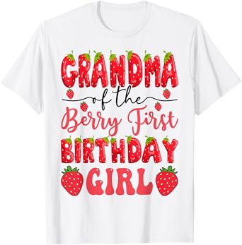 Grandma Of The Berry First Birthday Girl Strawberry Lover T-Shirt