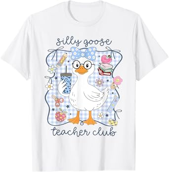 Silly Goose Teacher Club Back to School Funny First Day T-Shirt