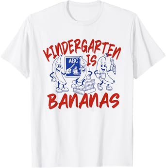 Kindergarten Is Bananas Teacher Back To School Boys Girls T-Shirt