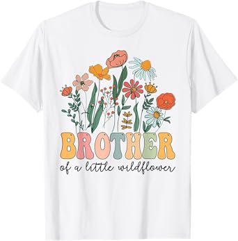 Brother Of The Little Wildflower Birthday Party Baby Shower T-Shirt
